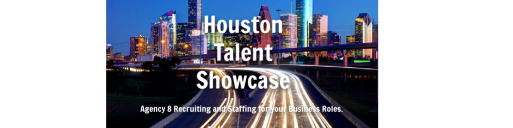 houston talent showcase for recruiting and staffing jobs in business roles